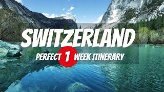 7 Days in Switzerland Itinerary  Switzerland Travel Guide 2024