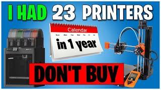 23 3D Printers You SHOULD or SHOULDNT Buy