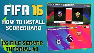 How To Install Scoreboard in FIFA 16 PC - CG File Server Tutorial #1