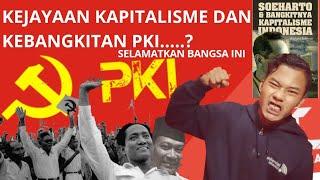 APAKAH PKI AKAN BANGKIT....? Kapitalisme Lah yang Berkuasa