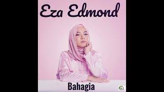 Eza Edmond - Bahagia Setiap Yang Ku Lakukan Lyric Video