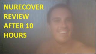 Nurecover Review after 10 HOURS of use.