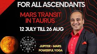 Mars transit in Taurus for all Ascendants 12 July till 26 Aug  Vedic Astrology transit predictions