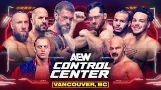 Bryan Danielson Returns + Adam Copeland v Kyle O’Reilly  AEW Control Center Vancouver 51124