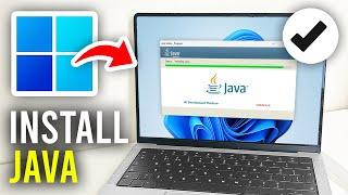 How To Install Java In Windows 11 PC & Laptop - Full Guide