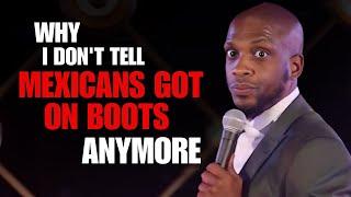 Why I dont tell Mexicans Got On Boots Anymore  Ali Siddiq Stand Up Comedy