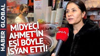 Midyeci Ahmetin İntikam Şubesi Eşi Böyle İsyan Etti