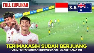 PERJUANGAN BERAT TIMNAS U16 - HASIL PERTANDINGAN INDONESIA U16 VS AUSTRALIA SEMIFINAL