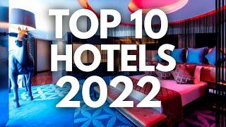 Top 10 Hotels In The World In 2022️