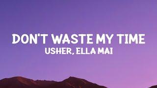 @Usher - Dont Waste My Time ft. @ellamai Lyrics