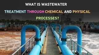 What is Wastewater Treatment through Chemical and Physical Processes? – Hindi – Quick Support