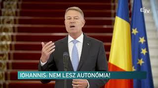 Iohannis nem lesz autonómia – Erdélyi Magyar Televízió