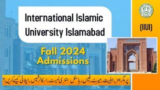 International Islamic University Islamabad - IIUI Admissions 2024  Complete Details