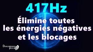 Puissante fréquence de guérison 417Hz élimine la négativité les blocages émotionnels