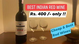 Best Red Wine in India for Rs. 400 only - “AMORA” RED WINE Nashik Valley Collection - GET TIPSY