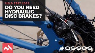 Field Test 2022 Do you really need hydraulic disc brakes or will mechanical ones do?