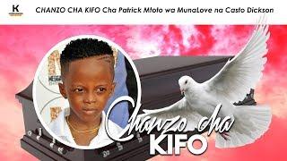 CHANZO CHA KIFO Cha Patrick Mtoto wa MunaLove na Casto Dickson