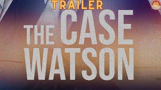 The Case Watson  English Subtitles  Trailer