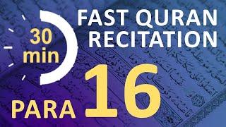 Para 16 Fast & Beautiful Recitation of Quran Tilawat One Para in  30 Mins.