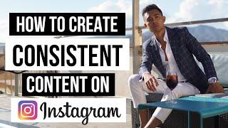 How To Create Consistent Content For Instagram In 2024