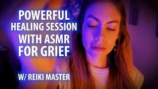 Powerful Reiki Healing Session for Grief with A.S.M.R.