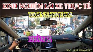 KINH NGHIỆM LÁI XE TRONG THÀNH PHỐ CHO TÀI MỚI PHẦN 2