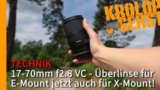 17-70mm f2.8 VC - Überlinse für E-Mount jetzt auch für X-Mount  Krolop&Gerst