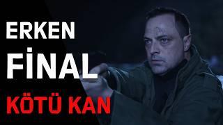 Kötü Kan 5. BÖlüm 2. Fragmanı  ERKEN FİNAL