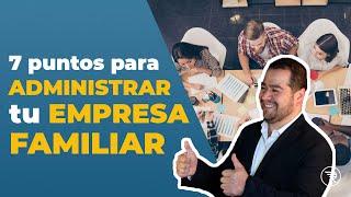 7 claves para administrar tu empresa familiar eficazmente  ActionCOACH #RodrigoEscobedo