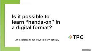 Building Hands on Skills Through Digital Training Webinar