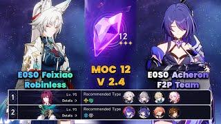 E0S0 Feixiao ft Bronya & E0S0 Acheron F2P Team  MOC12  3 Stars  HSR  V2.4 