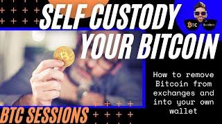 How To Self Custody Your Bitcoin