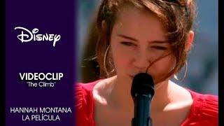 The Climb - Hannah Montana  Videoclip The Climb  Disney Oficial