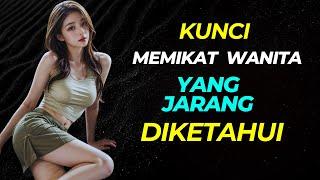 Kunci Sukses Dalam Memikat Wanita  Cukup dengan Ini Wanita Akan Luluh 