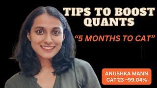 Tips to Boost Quants Scores  5 Months to CAT  How I Scored 99% in 5 Months
