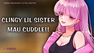Clingy Little Sister Minta Cuddle  ASMR Adek Manja  Roleplay Little Sister