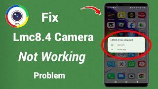 How To Fix Lmc8.4 Not Working Problem 2024  LMC 8.4 Camera Install & Open Problem Solve 