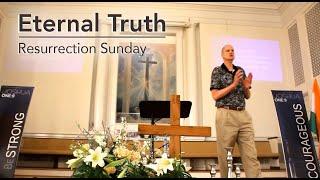 Eternal Truth - Resurrection Sunday