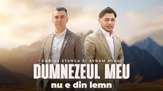 Darius Stanca & Avram Mihai - DUMNEZEUL MEU NU E DIN LEMN  Official Video  2024