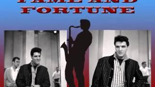 ELVIS PRESLEY - Fame and Fortune 1960 Great Sax Version