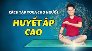 Cách tập Yoga đúng cách cho người bị Huyết áp cao Tim mạch yếu  Kim Ba Yoga