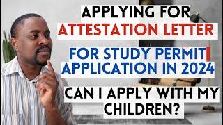 Getting ATTESTATION LETTER For Canada Study Permit Application in 2024 MUST WATCH