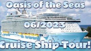 Oasis of the Seas - June 2023 - Cruise Ship Tour