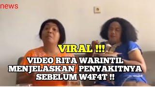 VIRAL  VIDEO RITA WARINTIL MENGUNGKAPKAN PENYAKITNYA SEBELUM MENINNGAL DUNIA