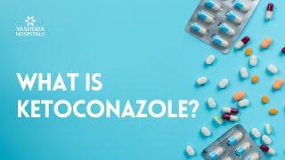 What is Ketoconazole?