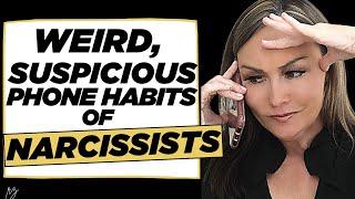 5 Weird Suspicious Phone Habits of Narcissists
