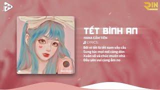 Tết Bình An RIN Music Remix - Hana Cẩm Tiên  Một Năm Cũ Đã Qua Cùng Đón Năm Mới Bình An Muôn Nhà