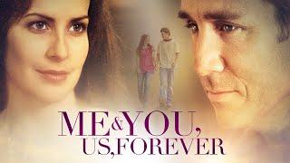 Me & You Us Forever  Full Movie  A Dave Christiano Film