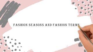 Fashion Seasons and Fashion Terms  ADCDesk