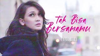 Luna Maya - Tak Bisa Bersamamu Official Lyric Video